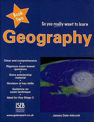 So you really want to learn Geography Book 2: A  by James Dale-Adcock 1905735278