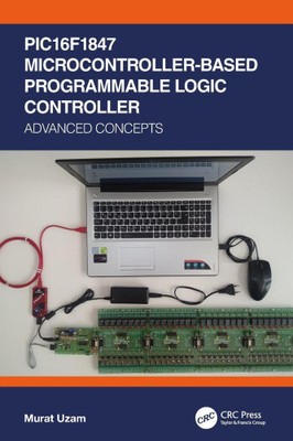 PIC16F1847 Microcontroller-Based Programmable Logic Controller: Advanced
