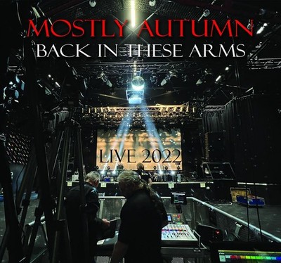 MOSTLY AUTUMN BACK IN THESE ARMS: LIVE 2022 NEW CD