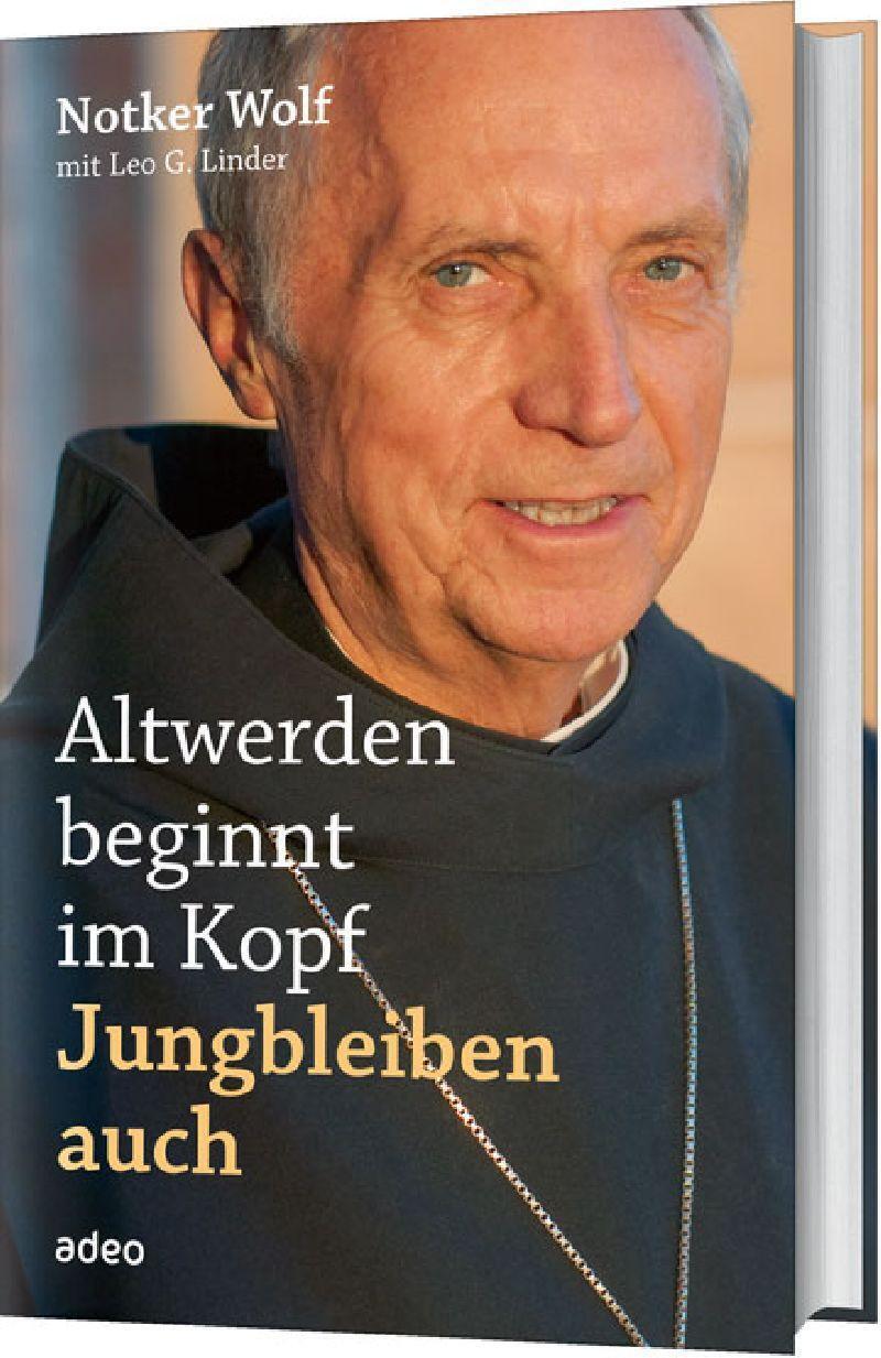 Thumbnail - Altwerden Beginnt Kopf - Jungbleiben Auch | Notker Wolf (u. A.) |