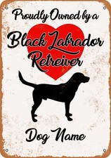 METAL SIGN - CUSTOM DOG NAME - Black Lab Retriever 3 - Vintage Look