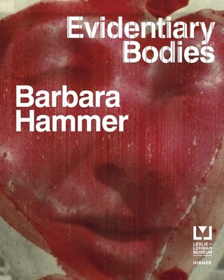 Hirmer Verlag GmbH - Barbara Hammer  Evidentary Bodies - Hardback - J245z