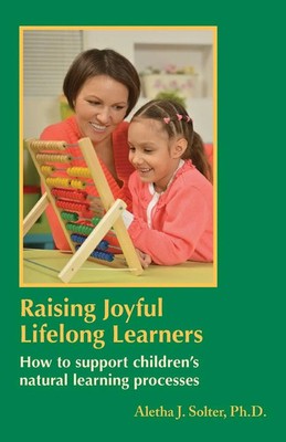 Raising Joyful Lifelong Learners | Aletha J. Solter | Taschenbuch | Englisch
