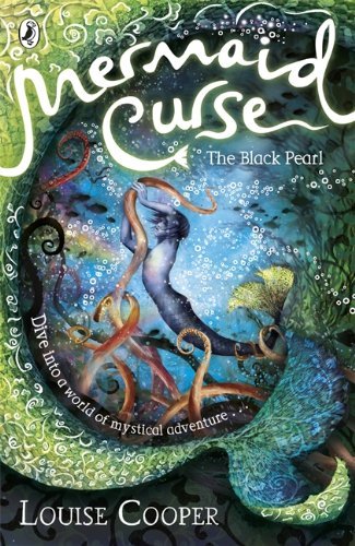 Mermaid Curse: The Black Pearl By Louise Cooper
