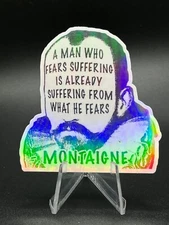 Montaigne Quote stickers