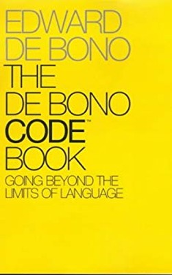 The De Bono Code Book : Going Beyond the Limits of Language Edwar