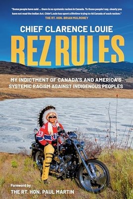 Rez Rules: My Indictment of Canadas and Americas Systemic Racism A - VERY GOOD