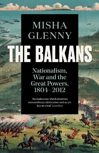 The Balkans, 1804–2012: Nationalism, War and the Great Powers - Image 4