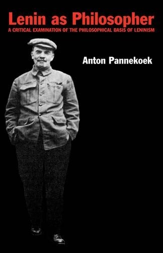 A. Pannekoek Lenin as Philosopher (Tascabile)