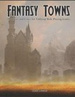 Fantasy Towns: 50 Towns and Cities for Fantasy Tabletop Role-Playing Games (RPG