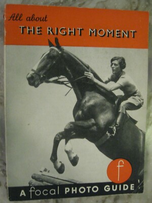 All About the Right Moment 1948 Focal Press Booklet - Alex Strasser