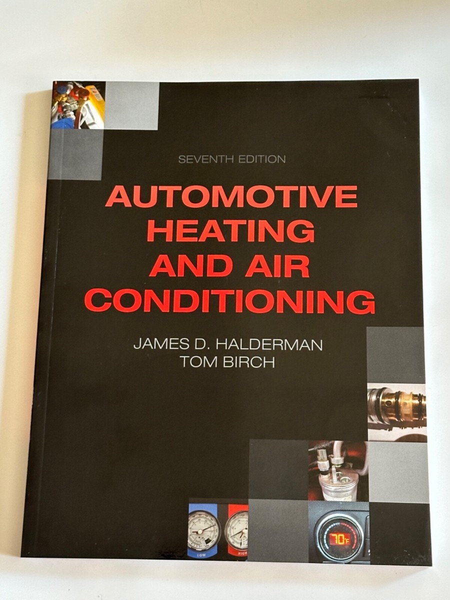 Automotive Heating and Air Conditioning: James Halderman Tom Birch:  Edition