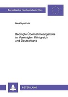 Bedingte ÜBernahmeangebote Im Vereinigten KöNigreich Und Deutschland Jens Nyenhu