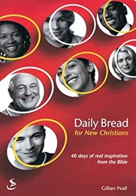 Daily Bread for New Christians : 40 Days Practical Help from the