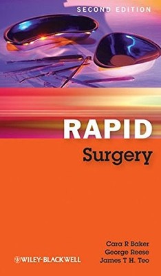 Rapid Surgery,Cara R. Baker, George Reese, James T. H. Teo