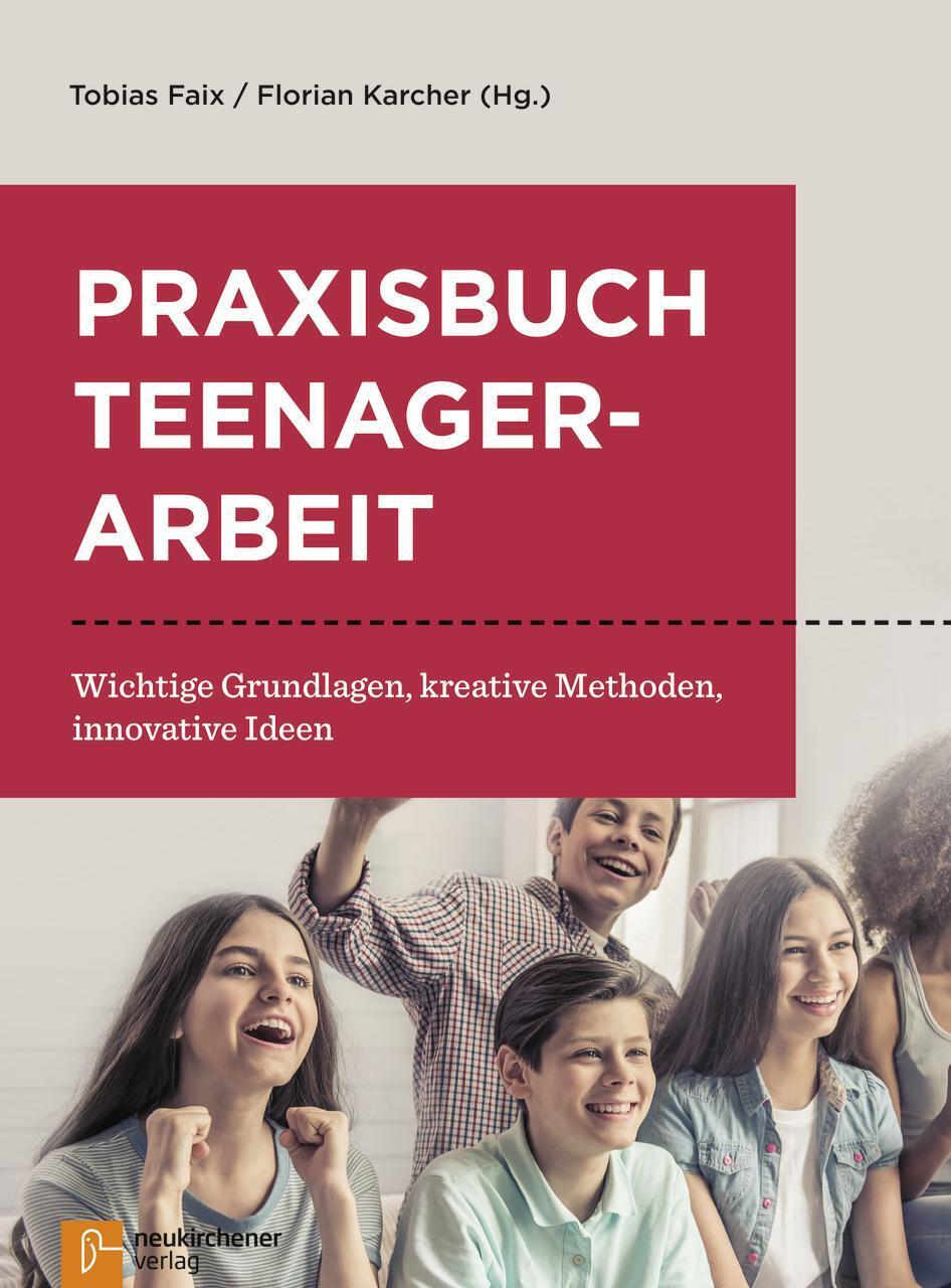Thumbnail - Praxisbuch Teenagerarbeit | Tobias Faix (u. A.) | Taschenbuch |