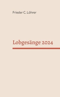 Lobgesnge 2024 by Frieder C. L?hrer Paperback Book