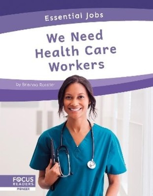 Brienna Rossiter We Need Health Care Workers (Gebundene Ausgabe) Essential Jobs