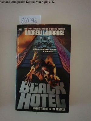The Black Hotel--- where terror is the passkey. Laurance, Andrew: