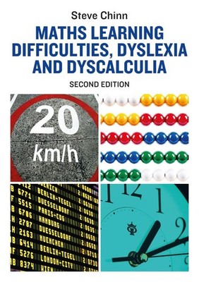 Maths Learning Difficulties, Dyslexia and Dyscalculia: Second Edition by Steve C