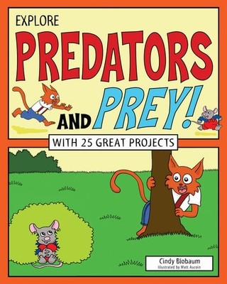 Explore Predators and Prey!: With 25 Great Projects by Blobaum, Cindy, Acceptabl