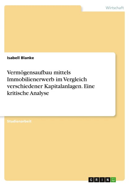 Isabell Blanke | VermöGensaufbau Mittels Immobilienerwerb Im Vergleich...-image