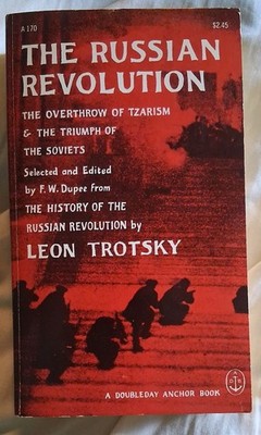 The Russian Revolution, Leon Trotsky, Anchor Books Paperback 1959 F. W. Dupee
