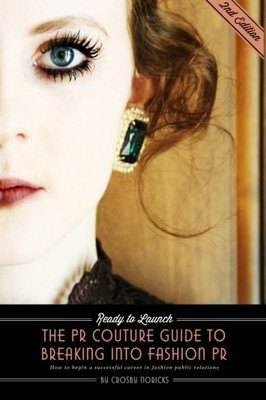 Ready to Launch: The PR Couture Guide to Breaking into Fashion P