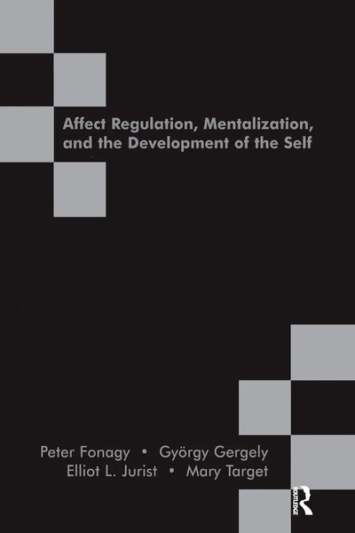 Affect Regulation, Mentalization And The Development Of The Self | Taschenbuch-image