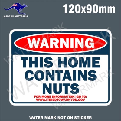 WARNING THIS HOME CONTAINS NUTS STICKER FUNNY