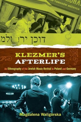 Klezmer's Afterlife Magdalena Waligorska Taschenbuch Buch Englisch 2013 OUP US