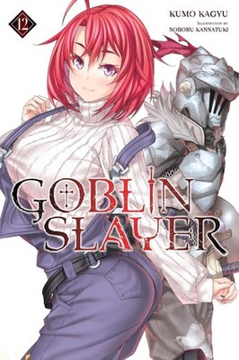 Goblin Slayer, Vol. 12 (light novel) by Kumo Kagyu (English) Paperback Book