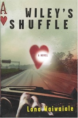 Wiley's Shuffle: A Novel By Lono Waiwaiole