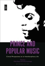 Prince And Popular Music: Critical Perspectives On An Interd...