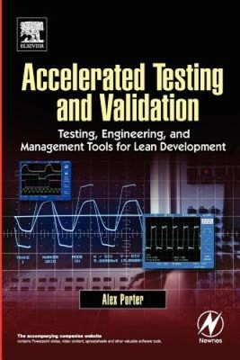 Accelerated Testing and Validation: Testing, Engineering, and Management Tools