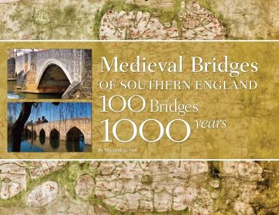 Medieval Bridges of Southern England, Marshall G H