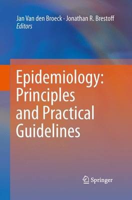 Epidemiology: Principles and Practical Guidelines - 9789400798571