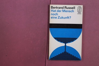 408054 Bertrand Russell HAT DER MENSCH NOCH EINE ZUKUNFT? Kindler Verlag GmbH