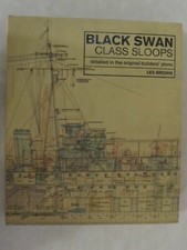 Black Swan Class Sloops - Detailed in the Original Builders' Plans