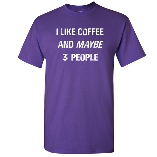 I Like Coffee and Maybe 3 People Mens Womens Graphic T Shirts - Bild 15 von 26