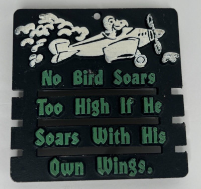 John Wright Trivet NO BIRD SOARS TOO HIGH IF HE SOARS WITH HIS OWN WINGS