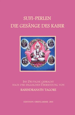 Sufi-Perlen - Die Gesänge des Kabir M. P. Steiner Taschenbuch 104 S. Deutsch