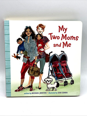 My Two Moms And Me Michael Joosten Board Book
