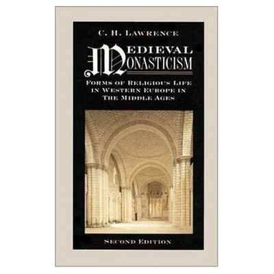 Medieval Monasticism : Forms of Religious Life in Western Europe