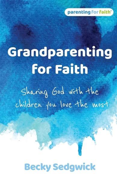 Becky Sedgwick | Grandparenting For Faith | Taschenbuch | Englisch (2024) | Brf-image