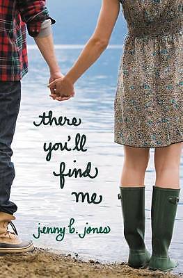 There You'll Find Me by Jenny B. Jones 9781595545404 NEW Paperbac