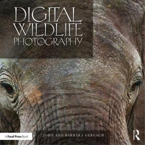 John and Barbara Gerlach Digital Wildlife Photography (Tascabile)