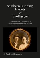 Southern Cunning, Harlots & Bootleggers J. Pauline Dunning Taschenbuch Englisch
