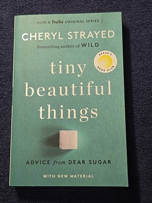 Tiny Beautiful Things (10th Anniversary Edition): Reese's Book Club : Advice...