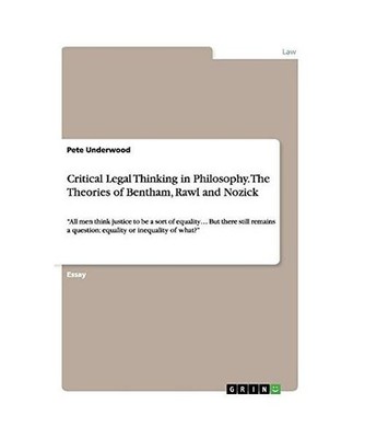 Critical Legal Thinking in Philosophy. The Theories of Bentham, Rawl and Nozick: